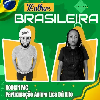 Mulher Brasileira by Robert MC