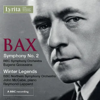 Bax: Symphony No. 2 & Winter Legends by BBC Northern Symphony Orchestra