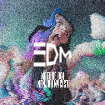 EDM by Nature Boi