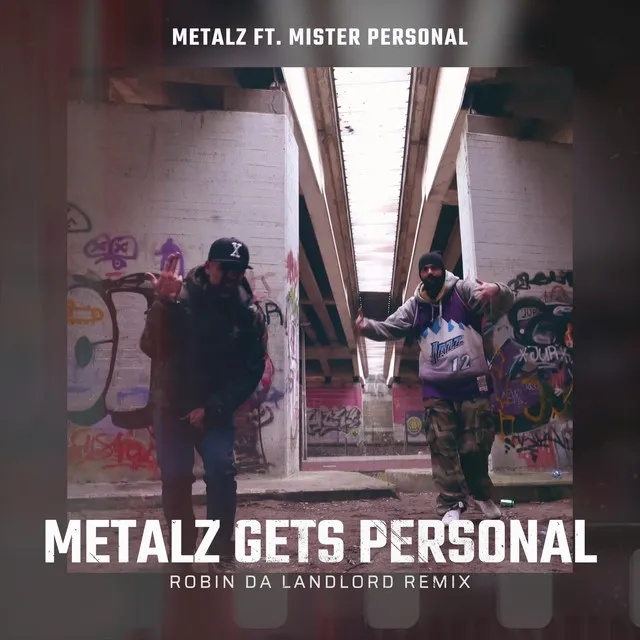 Metalz Gets Personal (Robin Da Landlord Remix)