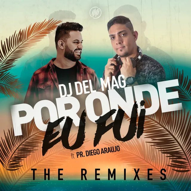 Por Onde Eu Fui - MKJS Project Remix