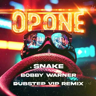 Snake - Dubstep Version (Bobby Warner Remix) by Opone