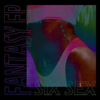 Fantasy by Six Sex