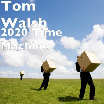 2020 Time Machine by Tom Walsh