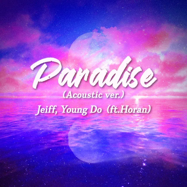 Paradise (feat. Horan) - Acoustic Version