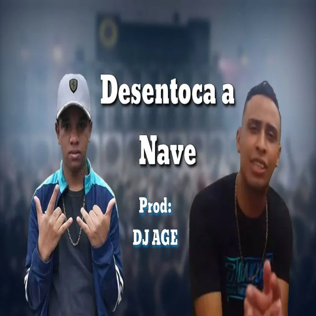 Desentoca a Nave