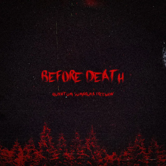 Before Death