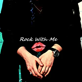 Rock With Me by J