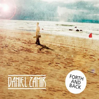 Forth and Back by Daniel Zamir