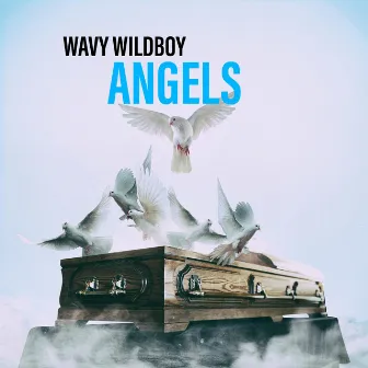 Angels by Wavy Wildboy