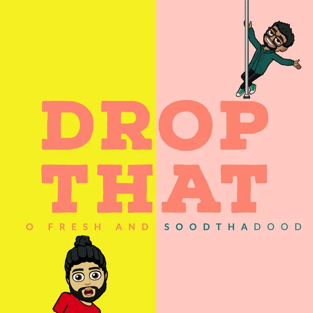 Drop That