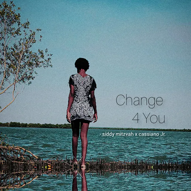 Change 4 You