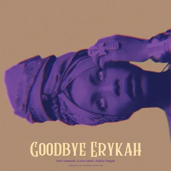 Goodbye Erykah by Cocoa Sarai