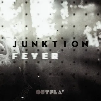 Fever EP by Junktion