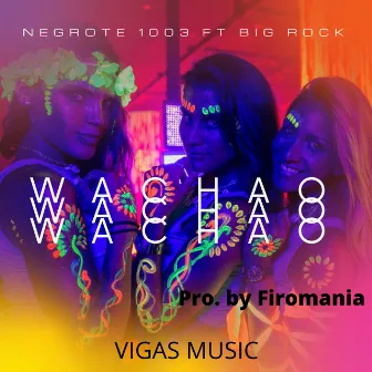 Wachao by Negrote 1003