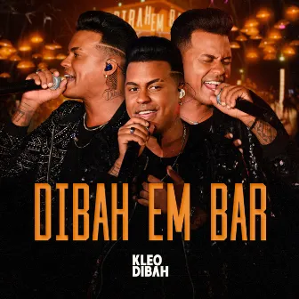 Dibah em Bar (Ao Vivo) by Kleo Dibah