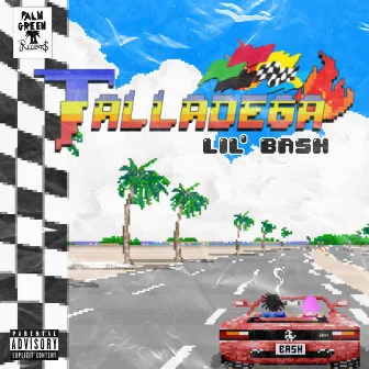 Talladega by Lil Bash