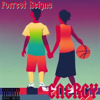 Energy by Forrest Reigns