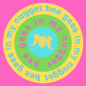 Bee Gees In My Nugget (Remix) by Anna Timgren