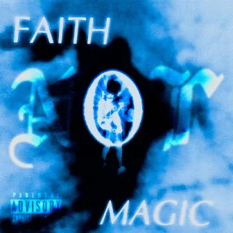 Faith, Not Magic by Lottabandz