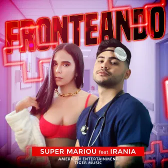 Fronteando by Super Mariou