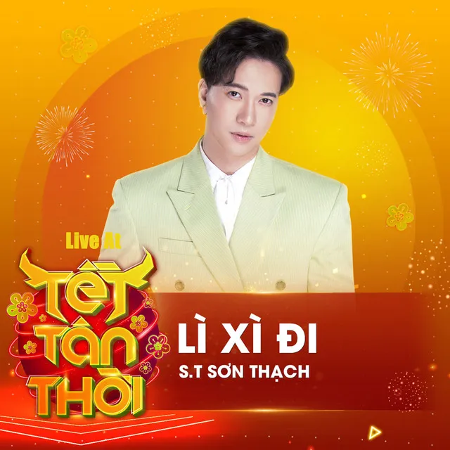 Lì Xì Đi - Live At Tết Tân Thời