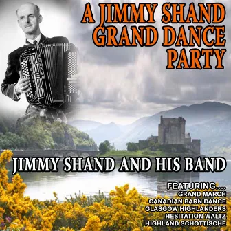 A Jimmy Shand Grand Dance Party (Remastered) by Jimmy Shand And His Band