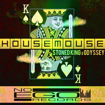 Stoned King / Odyssey by HouseMouse