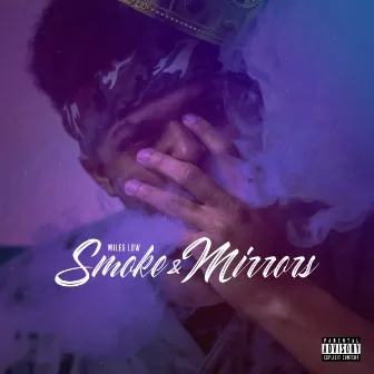 Smoke & Mirrors by Miles Low