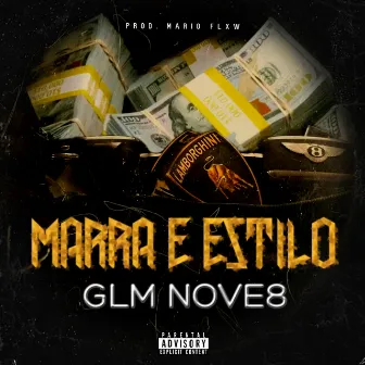 Marra e Estilo by GLM NOVE8