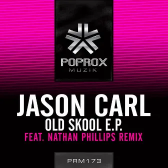 Old Skool E.P. by Jason Carl