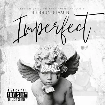 Imperfect by LeBron Givaun