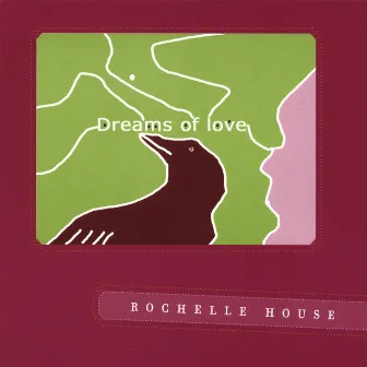 Dreams Of Love by Rochelle House