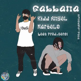 Gabbana by Kidd Anyel