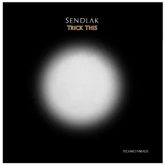 Trick This by Sendlak