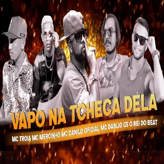 Vapo na Tcheca Dela by MC Mercinho