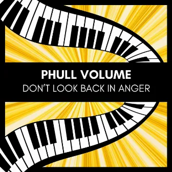 Don't Look Back In Anger by Phull Volume