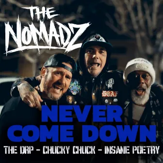 Never Come Down by The Nomadz