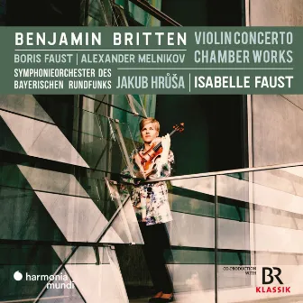 Britten: Violin Concerto, Chamber Works by Boris Faust