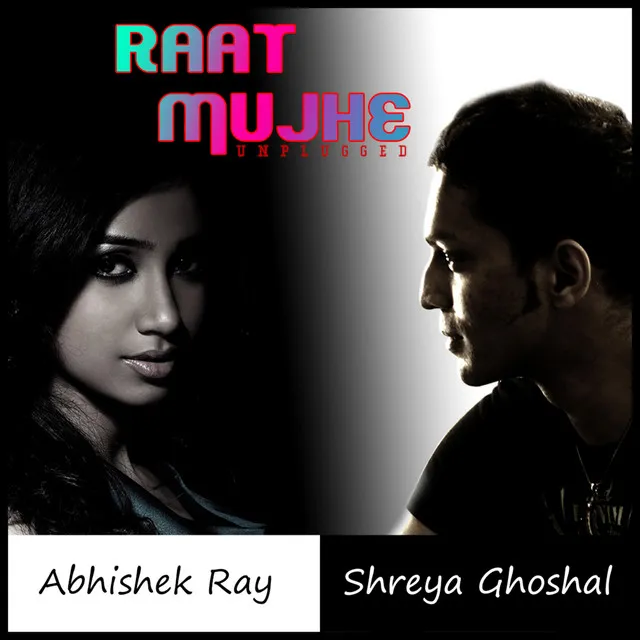 Raat Mujhe - Unplugged