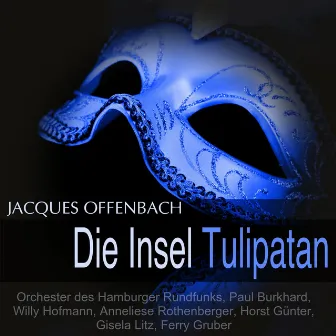 Offenbach: Die Insel Tulipatan by Willy Hofmann