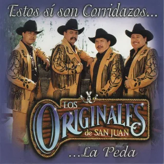 Estos Si Son Corridazos... La Peda by Los Originales De San Juan