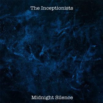 Midnight Silence by The Inceptionists