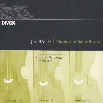 Bach, J.S.: Cello Suites Nos. 1-6 by Esther Nyffenegger