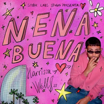 NENA BUENA by Harrison Well$