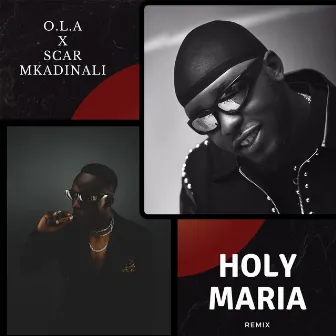 Holy Maria (Remix) by Scar Mkadinali