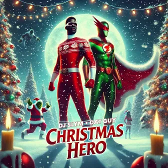 Christmas Hero by Dat Guy