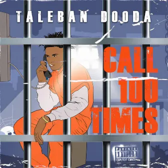 Call 100 Times by Taleban Dooda