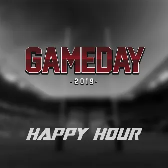 Gameday 2019 by HAPPY HOUR