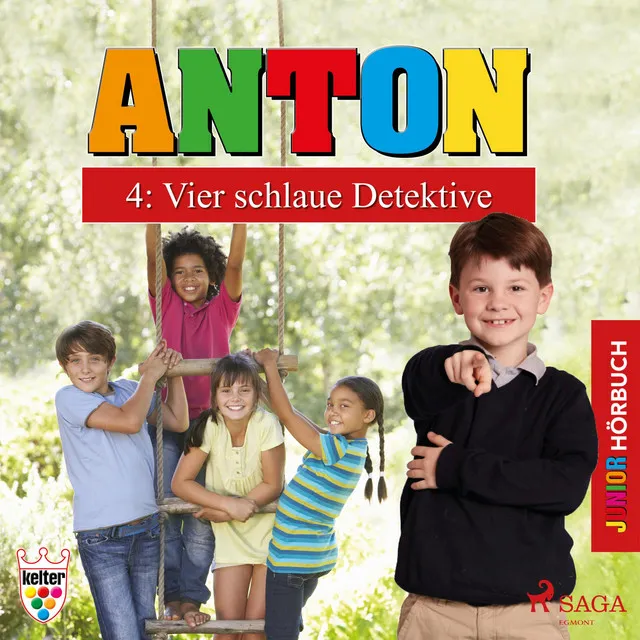 Anton 4: Vier schlaue Detektive, Kapitel 1.2 & Anton 4: Vier schlaue Detektive, Kapitel 2.1 - Anton, 4: Vier schlaue Detektive (Ungekürzt)